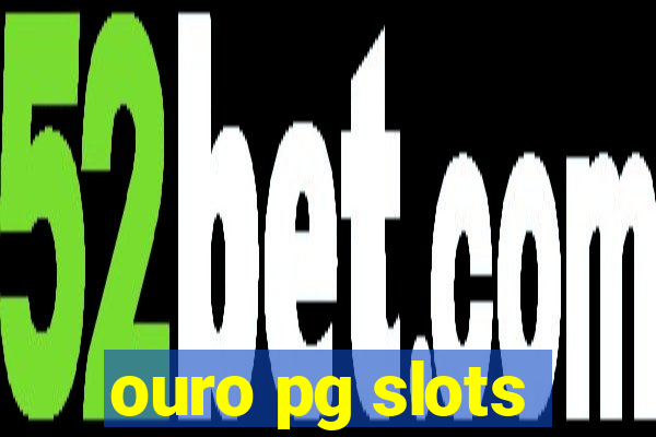 ouro pg slots